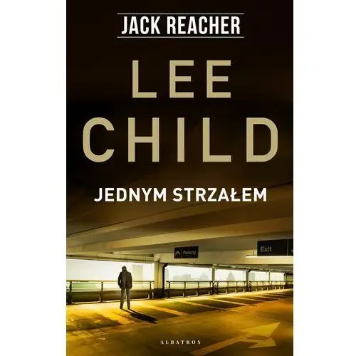 Jednym strzałem. jack reacher. tom 9