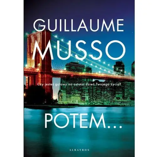 Potem... w.2020 - guillaume musso