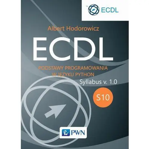 Ecdl s10. podstawy programowania w języku python Albert hodorowicz