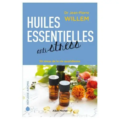 Huiles essentielles anti-stress Albin michel