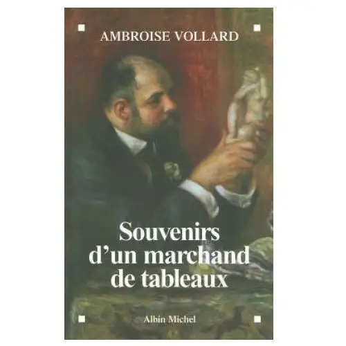 Souvenirs d'un marchand de tableaux Albin michel