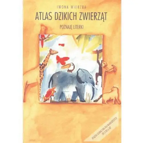 Atlas dzikich zwierząt.poznaję literki, AZ#635E3B0EEB/DL-ebwm/pdf