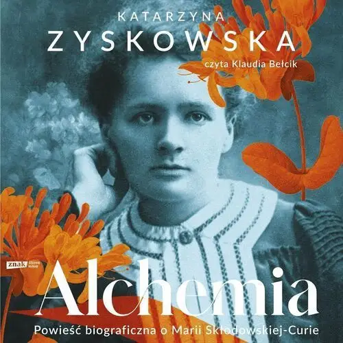 Alchemia. Powieść biograficzna o Marii Skłodowskiej-Curie