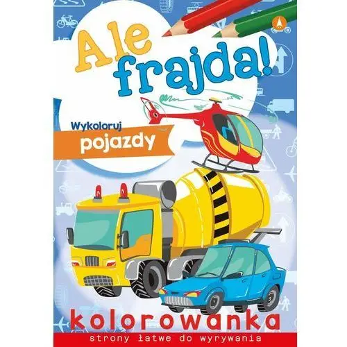 Ale frajda. Wykoloruj pojazdy