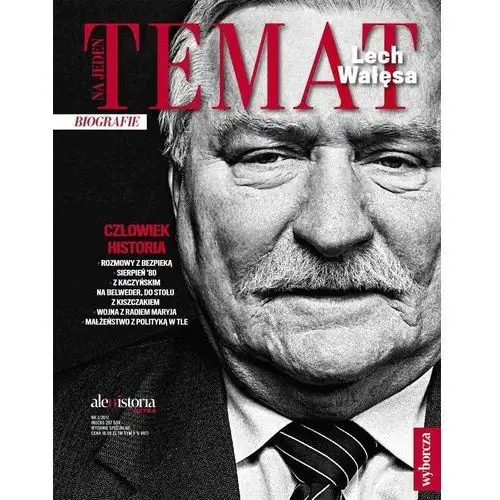 Ale Historia Extra. Na jeden temat. Biografie. Lech Wałęsa 2/2017