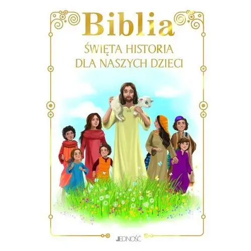 Biblia Święta historia dla naszych dzieci