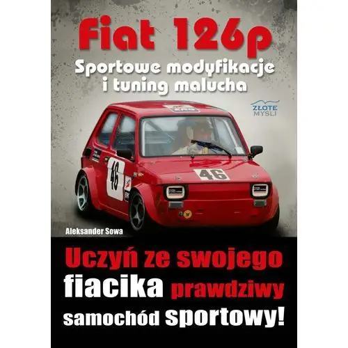 Fiat 126p. sportowe modyfikacje i tuning