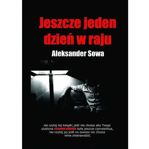 Aleksander sowa Jeszcze jeden dzień w raju