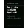 Pół godziny tadeusza kościuszki. katastrofa w lesie kabackim - (pdf) Aleksander sowa Sklep on-line