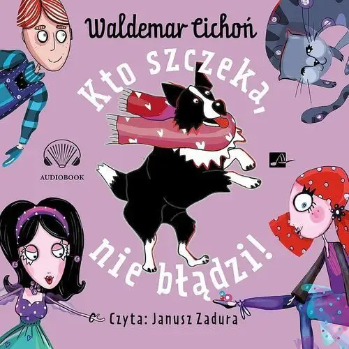 Aleksandria Kto szczeka, nie błądzi! audiobook