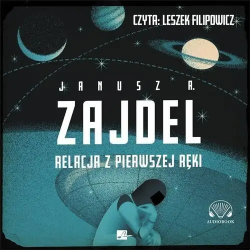 Relacja z pierwszej ręki (audiobook) - janusz a. zajdel - książka Aleksandria