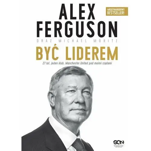 Alex Ferguson. Być liderem