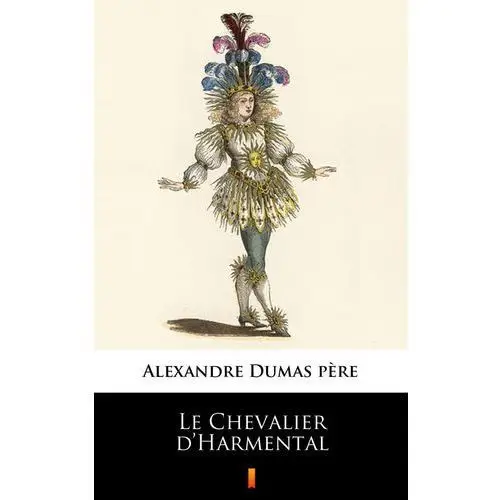 Le chevalier d'harmental Alexandre dumas père