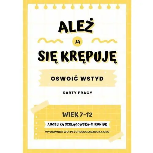 Ależ ja się krępuję! Oswoić wstyd