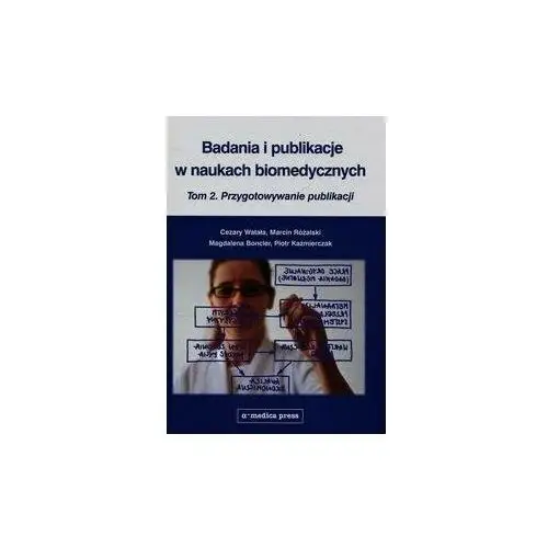 Badania i publikacje w naukach biomedycznych Tom 2