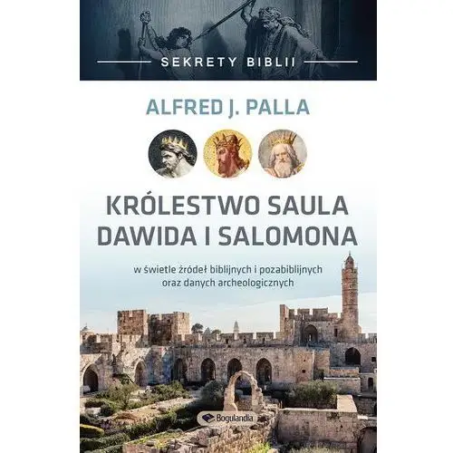 Sekrety biblii - królestwo saula dawida i salomona