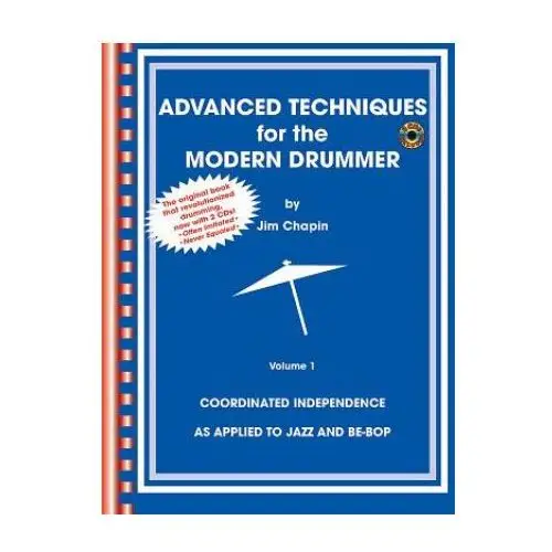 Alfred music publishing Advanced techniques for the modern drummer - jim chapin