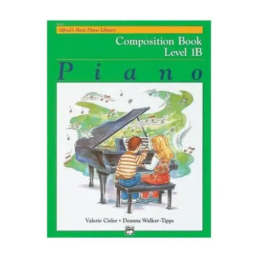 Alfred's basic piano library composition book, bk 1b Alfred music publishing