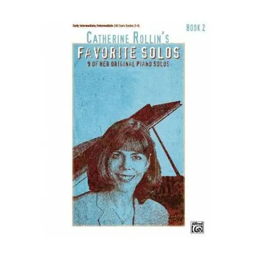 Alfred music publishing Catherine rollin's favorite solos, book 2