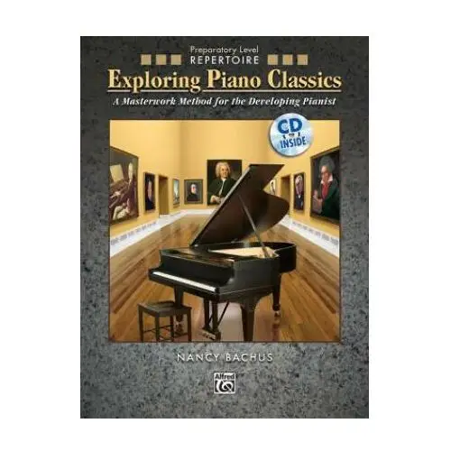 Exploring piano classics repertoire: a masterwork method for the developing pianist, book & cd Alfred music publishing