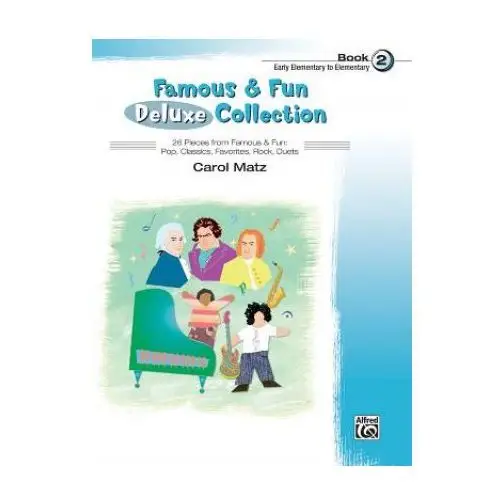 Alfred music publishing Famous & fun deluxe collection, book 2: early elementary to elementary