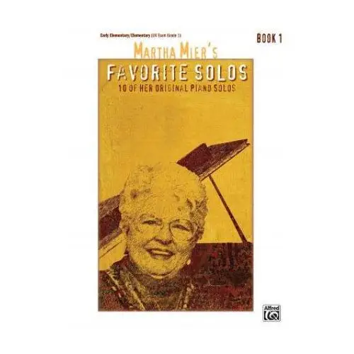 Alfred music publishing Martha mier favorites solos book 1