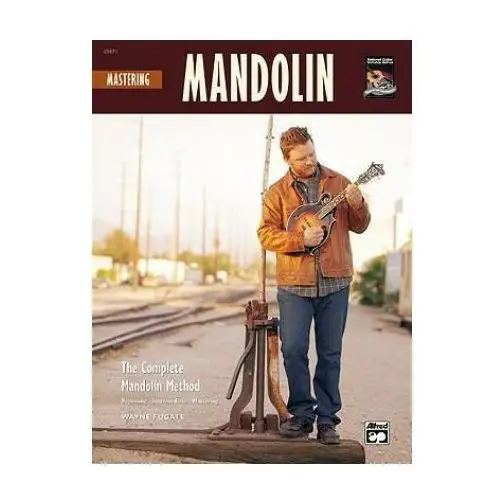 Alfred music publishing Mastering mandolin: the complete mandolin method, book & cd