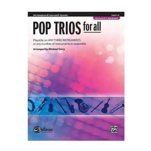 Alfred music publishing Pop trios for all: alto saxophone (e-flat saxes and e-flat clarients), level 1-4: playable on any three instruments or any number of instruments in en