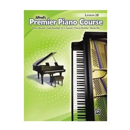 Premier piano course lesson book, bk 2b Alfred music publishing
