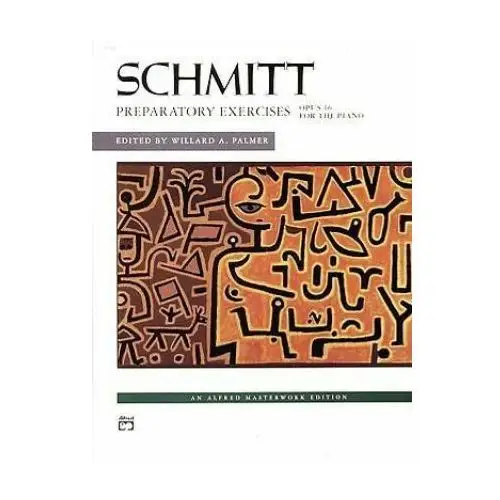 Schmitt - Preparatory Exercises, Op. 16