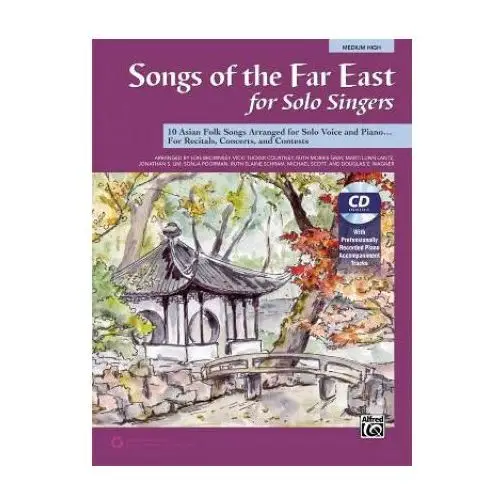 Alfred music publishing Songs of the far east for solo singers: 10 asian folk songs arranged for solo voice and piano for recitals, concerts, and contests (medium high voice)
