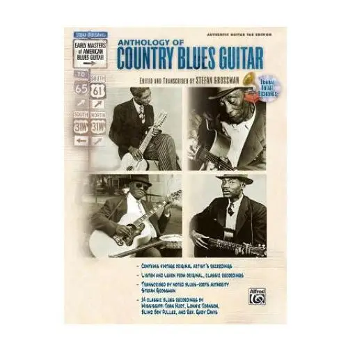 Stefan grossman's early masters of american blues guitar: the anthology of country blues guitar Alfred music publishing