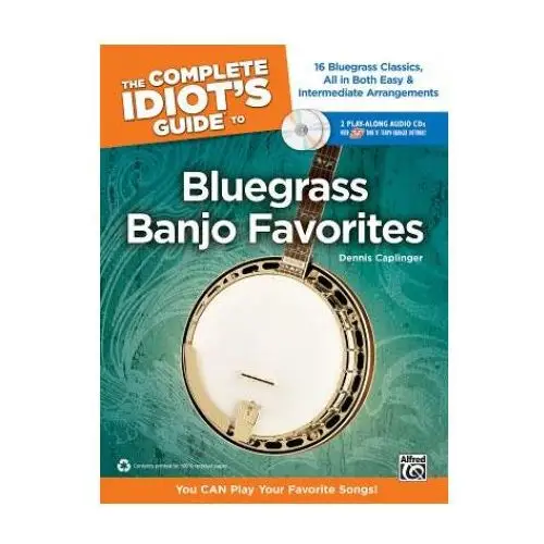 The complete idiot's guide to bluegrass banjo favorites: you can play your favorite bluegrass songs!, book & 2 enhanced cds Alfred music publishing