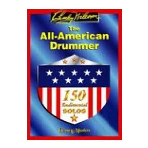 The All American Drummer: 150 Rudimental Solos