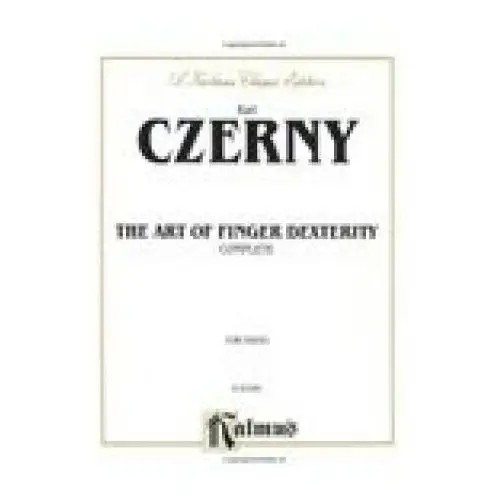 The art of finger dexterity, op. 740 (complete) Alfred music