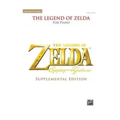 The legend of zelda symphony of the goddesses (supplemental edition): piano solos Alfred music