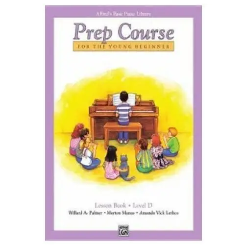 Alfred's basic piano prep course lesson book, bk d Alfred publishing co (uk) ltd