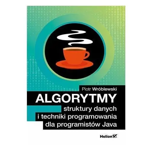 Algorytmy, struktury danych i techniki programowania dla programistów Java