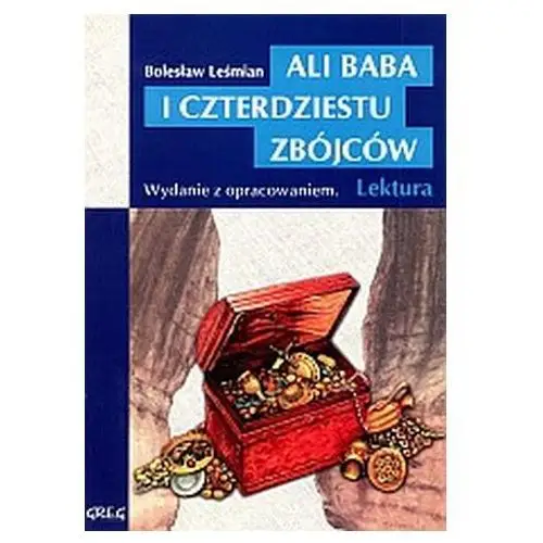 Ali Baba i czterdziestu zbójców. Lektura z opracowaniem Bolesław Leśmian