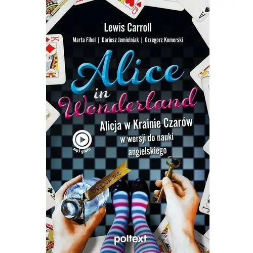 Alice in Wonderland. Alicja w Krainie Czarów do nauki angielskiego