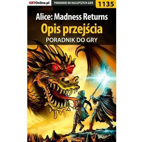 Alice: Madness Returns. Opis przejścia - poradnik do gry