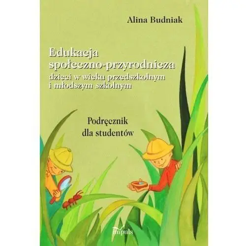 Edukacja społeczno-przyrodnicza dzieci w wieku przedszkolnym i młodszym szkolnym, AZ#2D60644FEB/DL-ebwm/epub