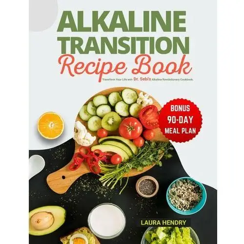 Alkaline Transition Recipe Book - ebook epub