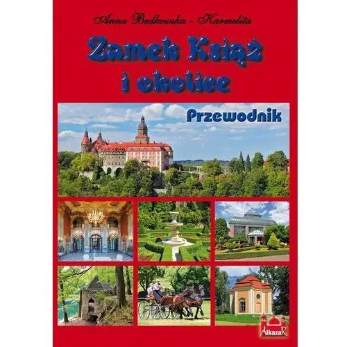 Zamek książ i okolice przewodnik wer. polska Alkazar