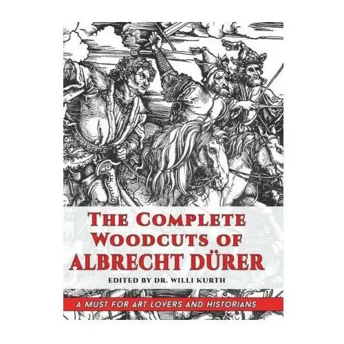 The Complete Woodcuts of Albrecht Dürer (Dover Fine Art, History of Art)