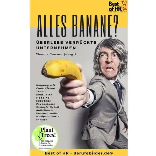 Alles Banane? Überlebe verrückte Unternehmen