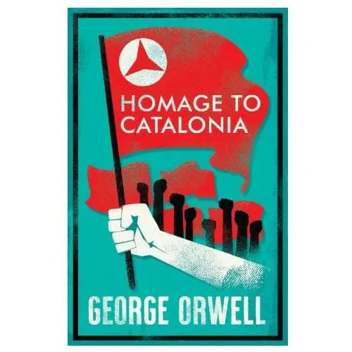 Alma books ltd. Homage to catalonia