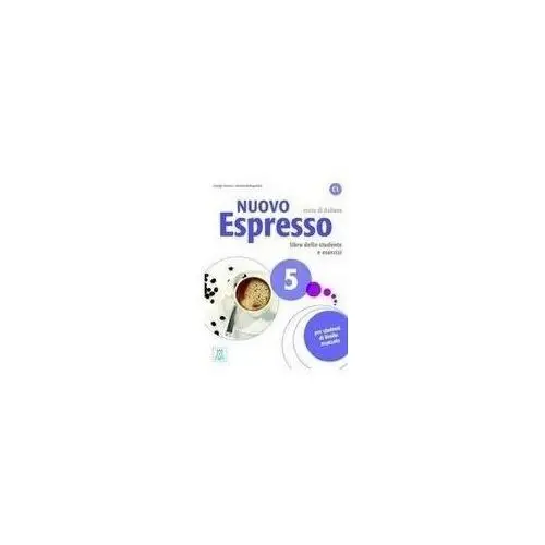 Nuovo espresso 5 podręcznik + ćwiczenia + online Alma edizioni