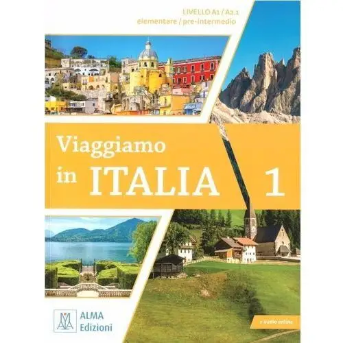 Viaggiamo in italia a1-a2.1 podręcznik + audio Alma edizioni