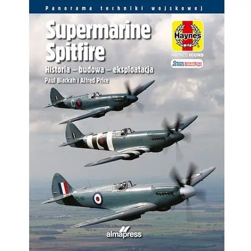 Alma-press Supermarine spitfire. historia - budowa - eksploatacja